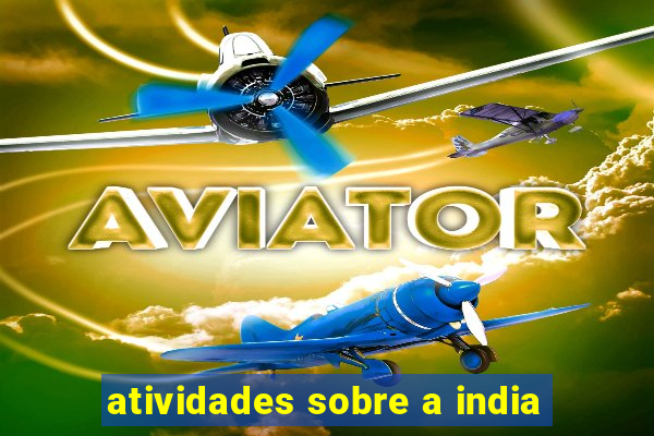 atividades sobre a india